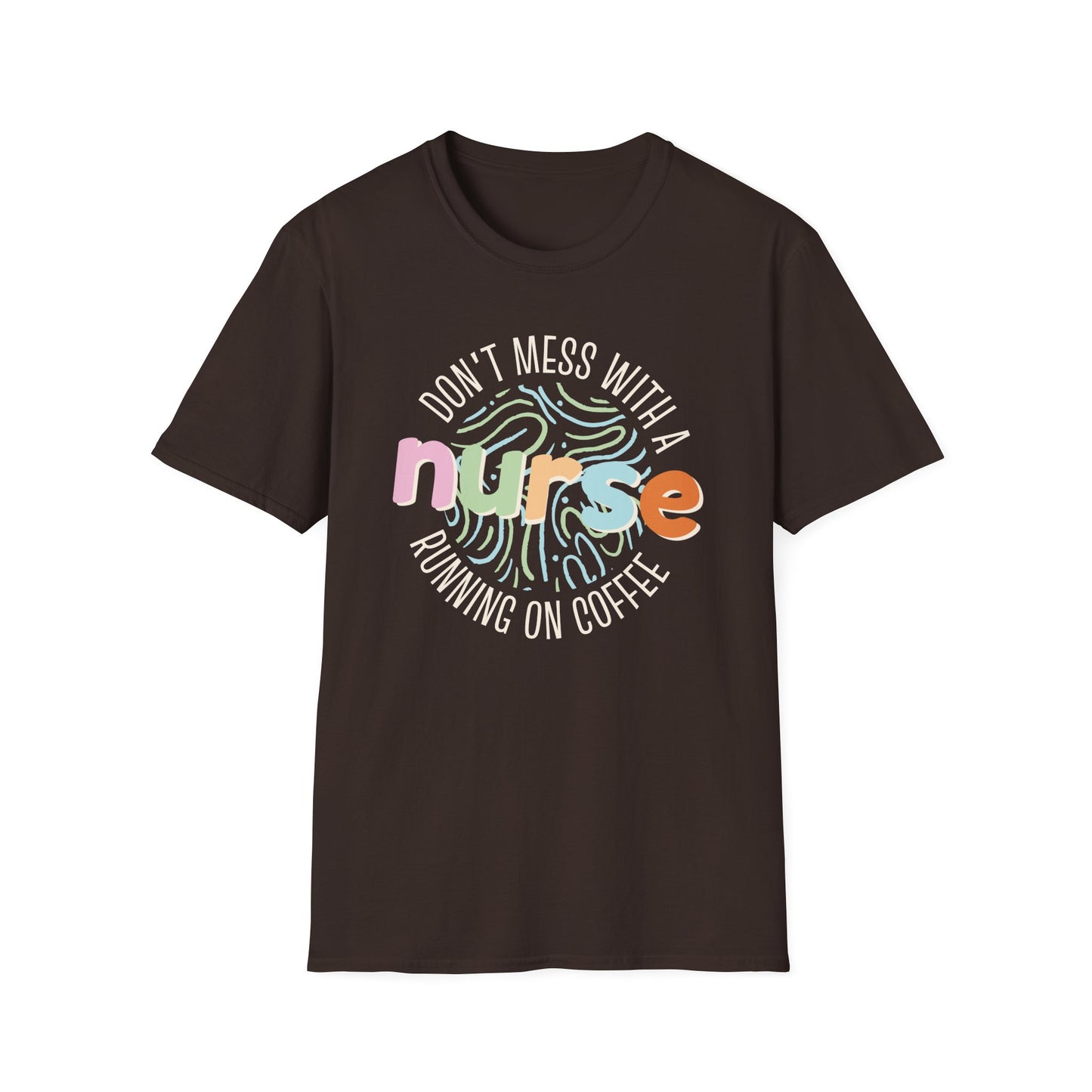 Don't Mess With A Nurse Running On Coffee T-Shirt