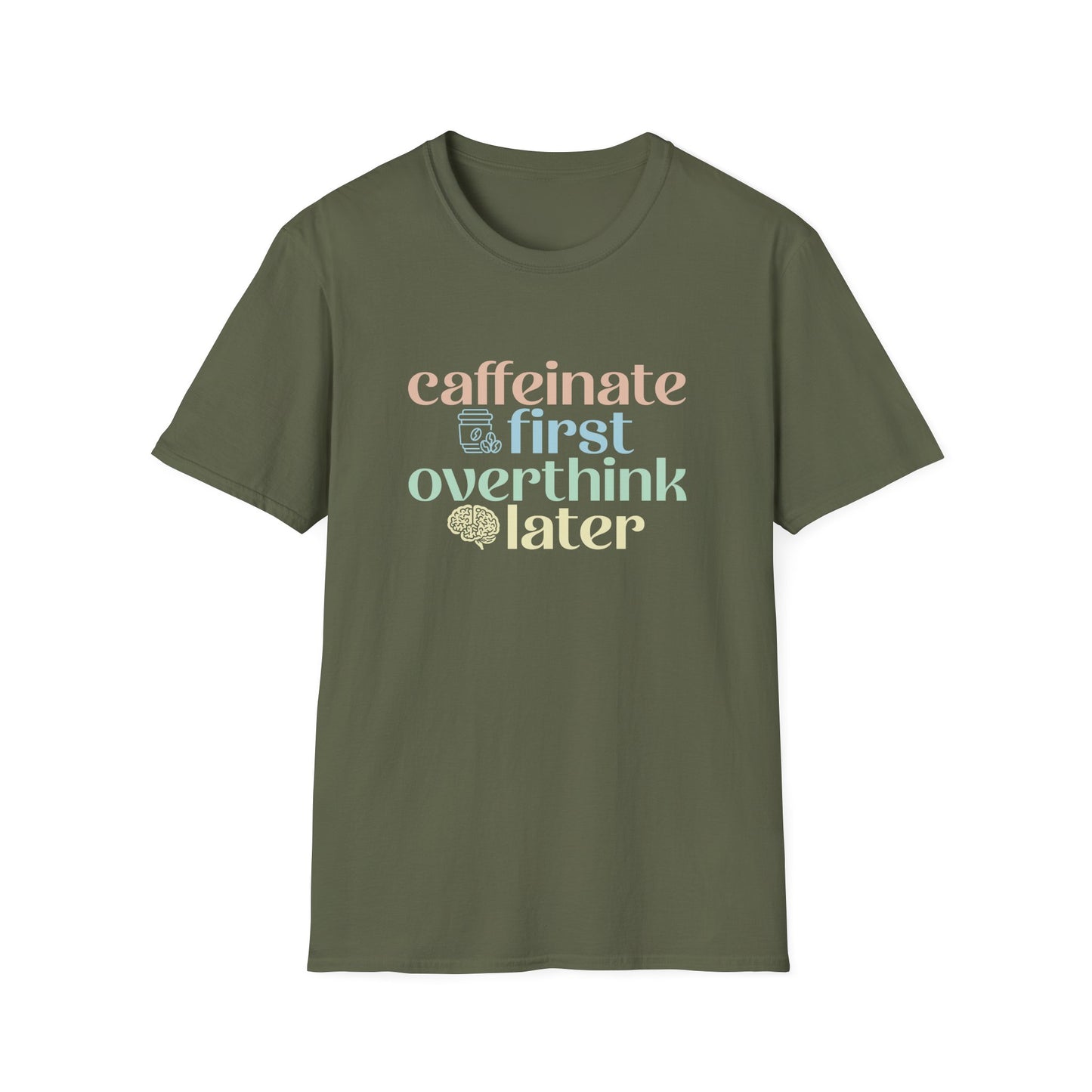 Caffeinate First T-Shirt