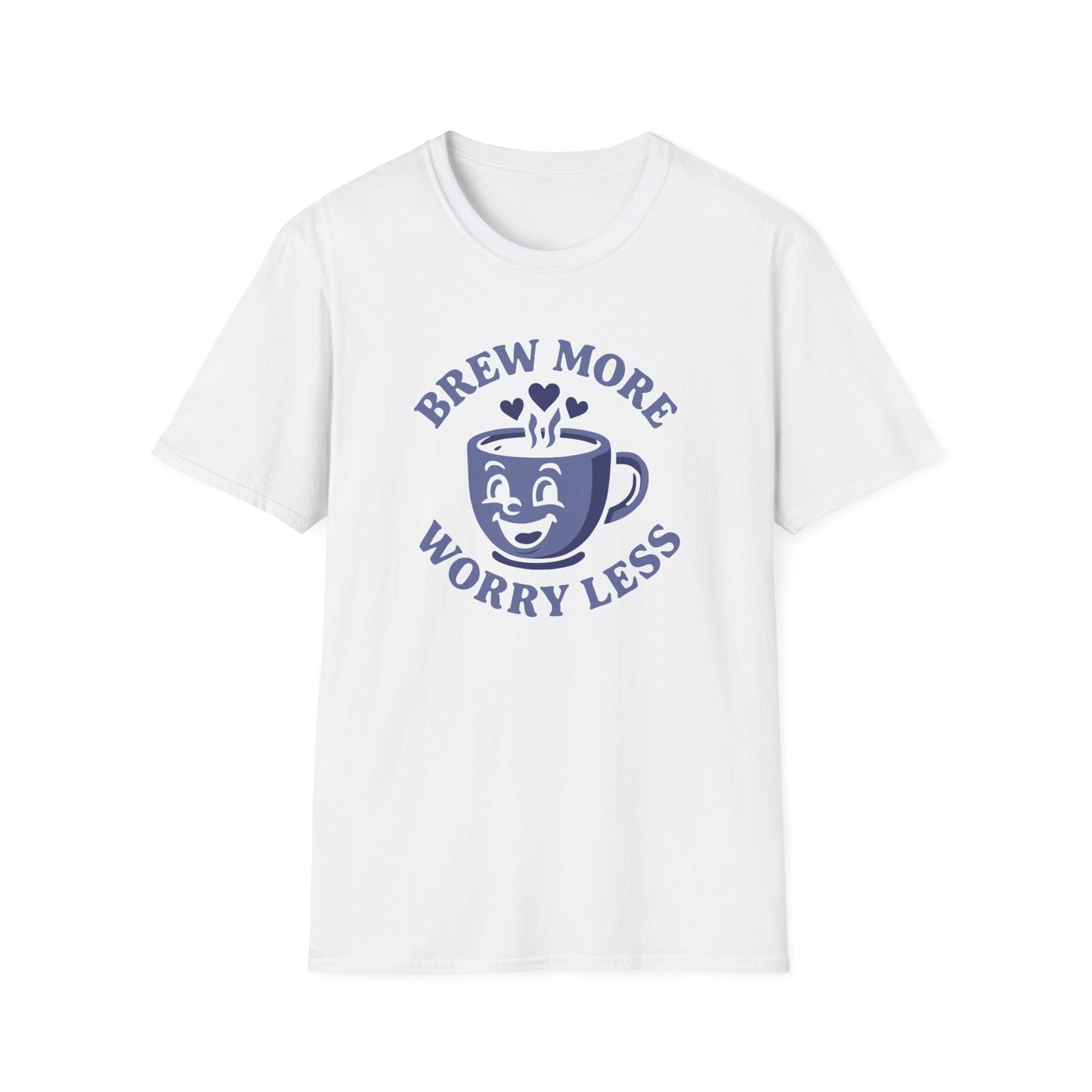 Brew More Worry Less T-Shirt