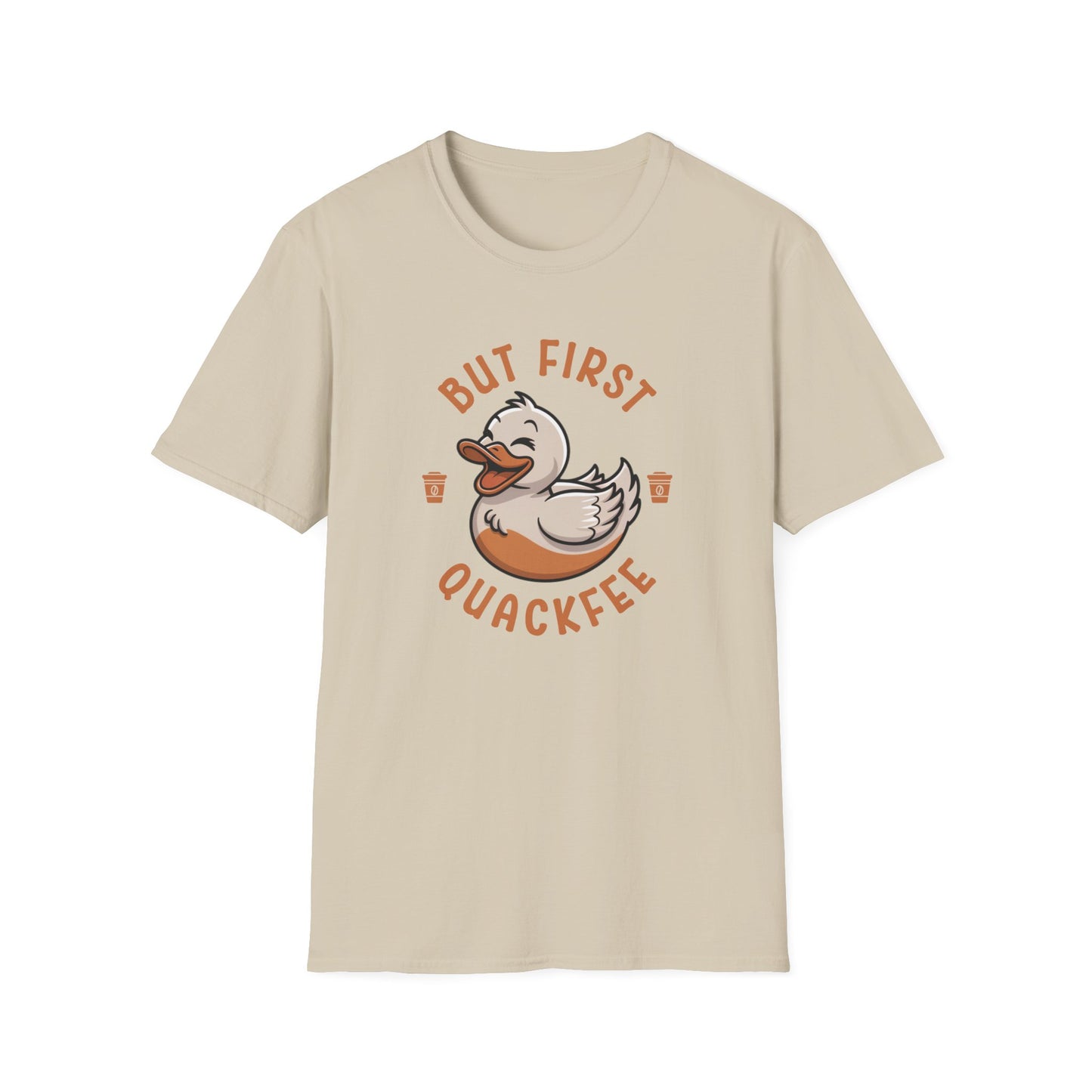 But First Quackfee T-Shirt