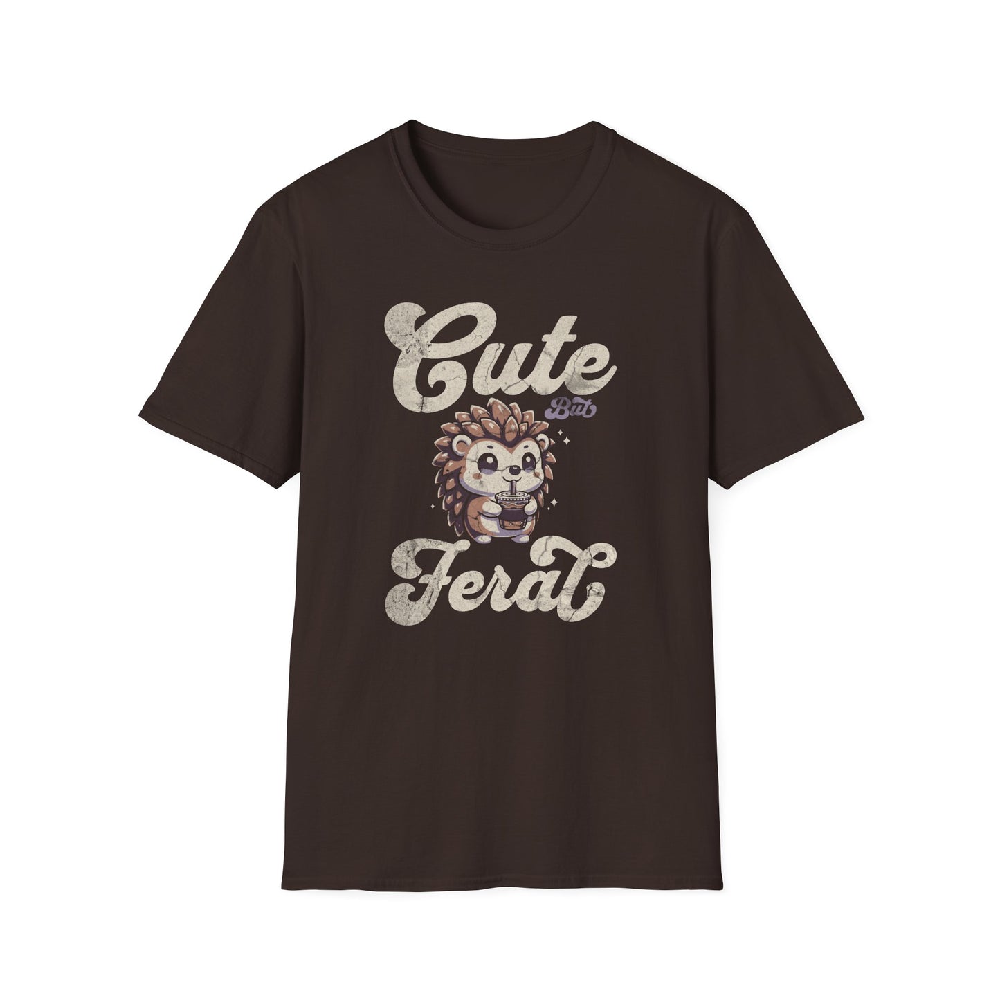 Cute But Feral T-Shirt