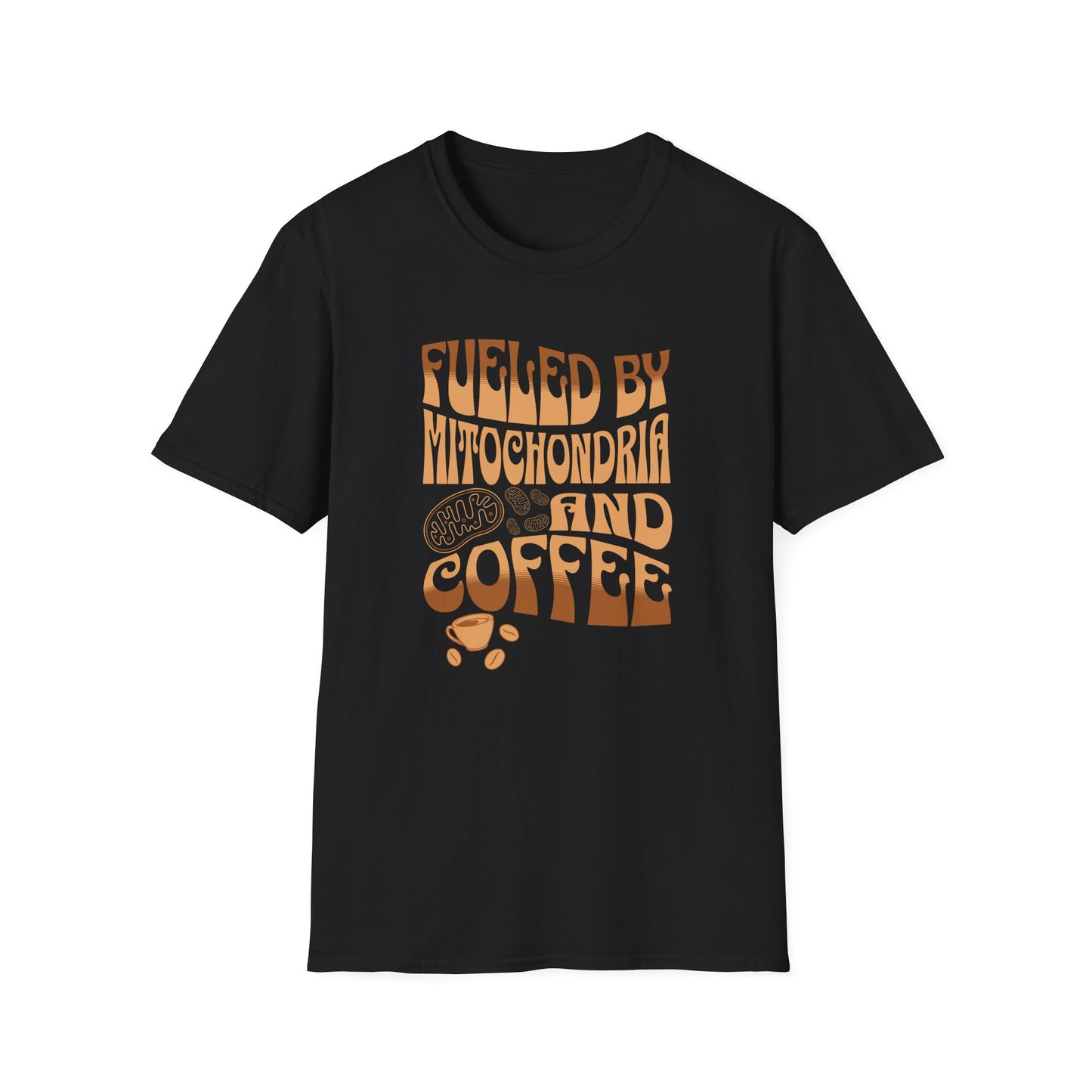 Fueled By Mitochondria And Coffee T-Shirt