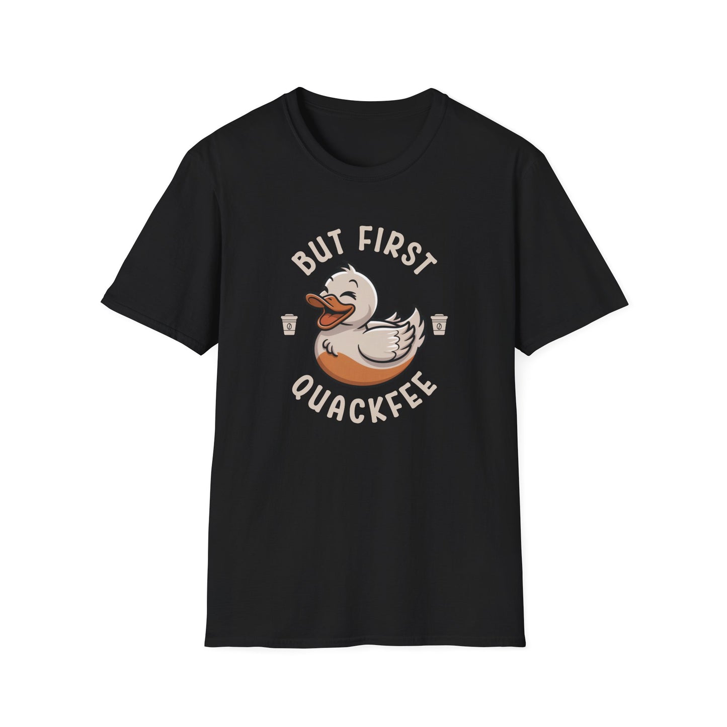 But First Quackfee T-Shirt