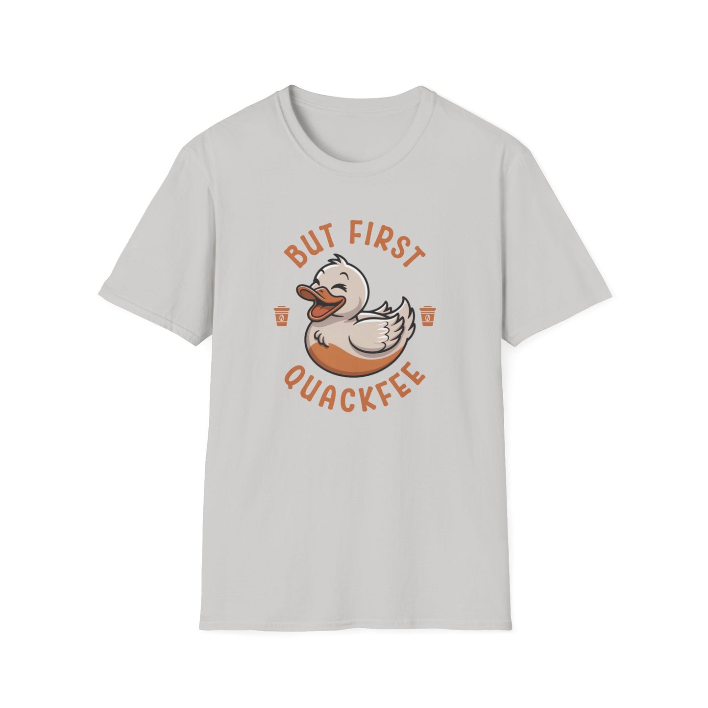 But First Quackfee T-Shirt