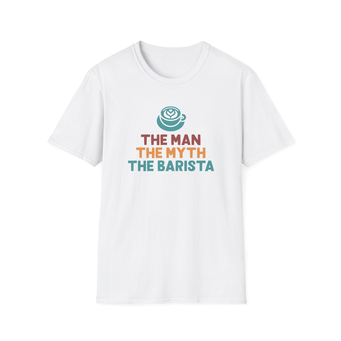 The Man The Myth The Barista T-Shirt