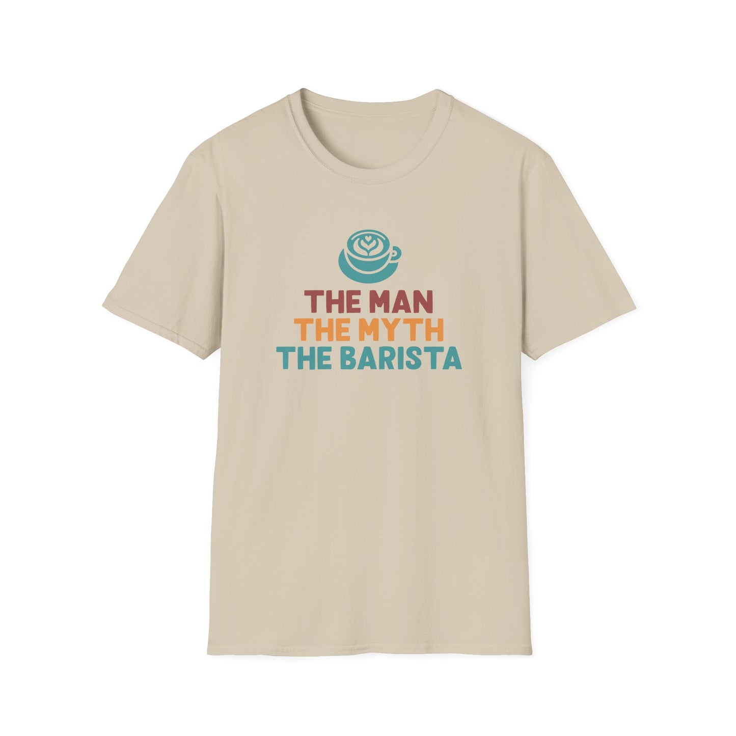 The Man The Myth The Barista T-Shirt