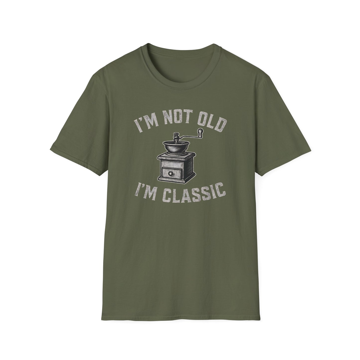 I'm Not Old I'm Classic T-Shirt