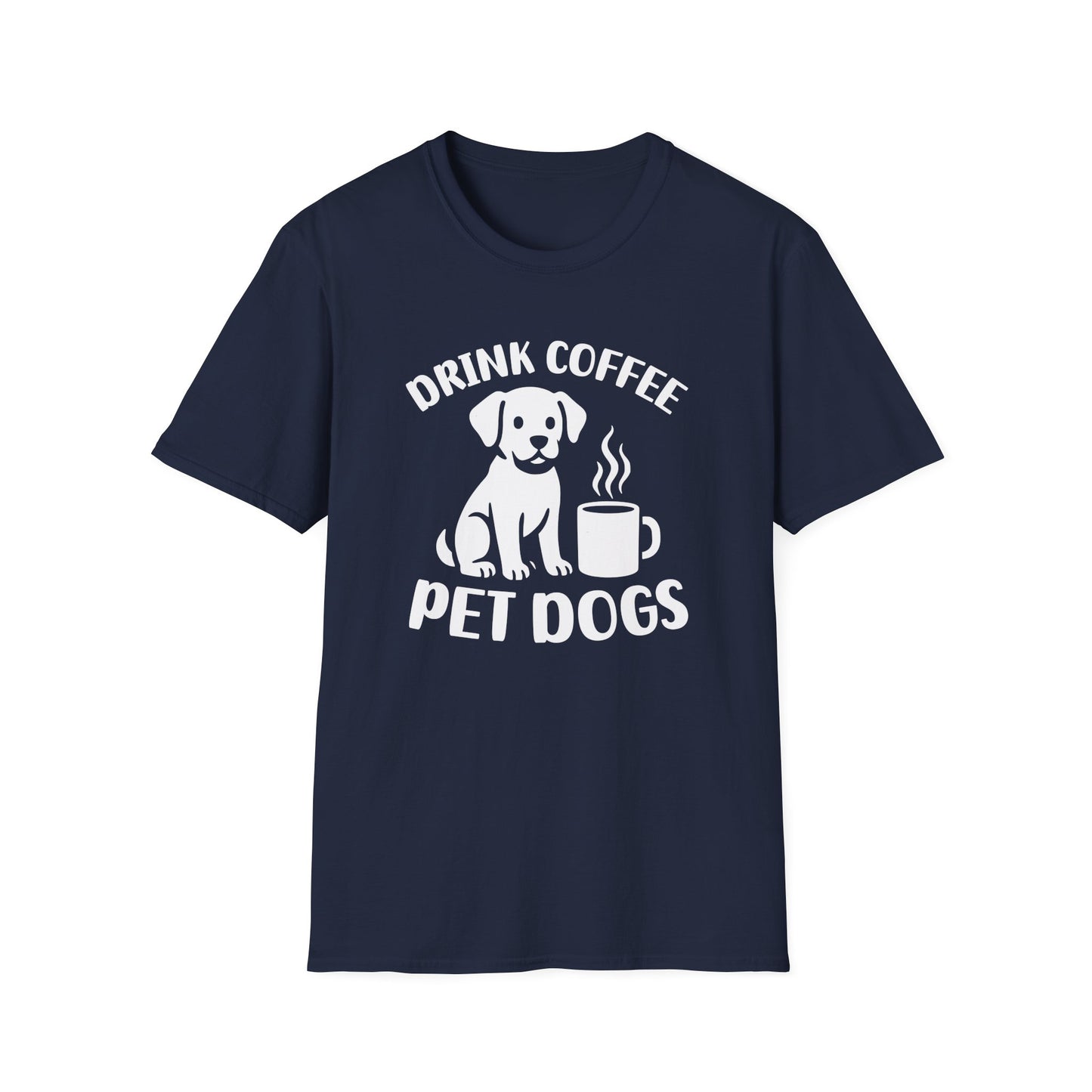 Drink Coffee Pet Dogs T-Shirt
