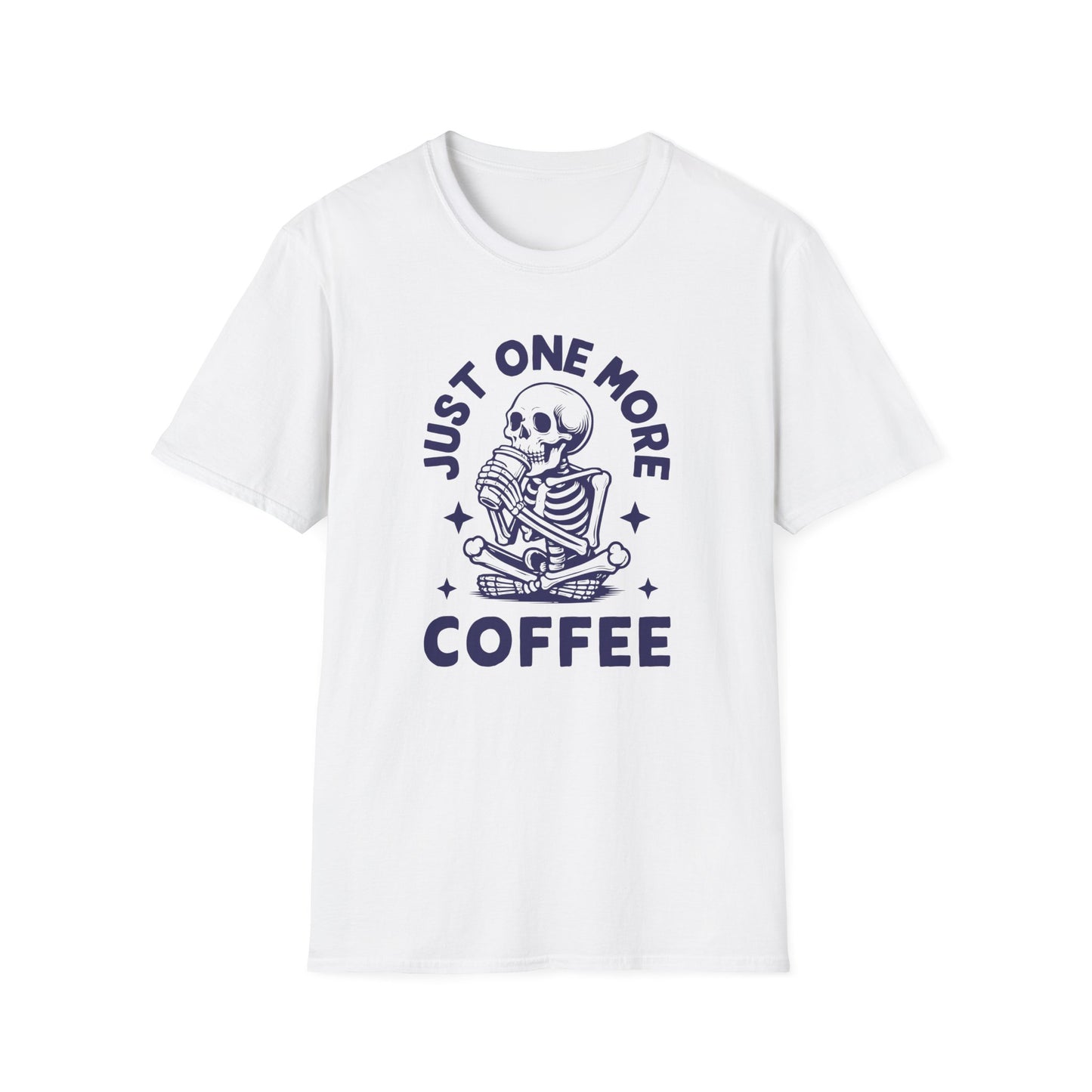 Just One More Coffee T-Shirt