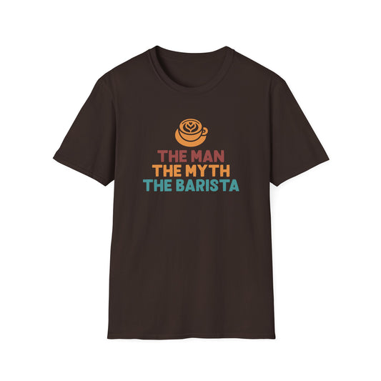 The Man The Myth The Barista T-Shirt