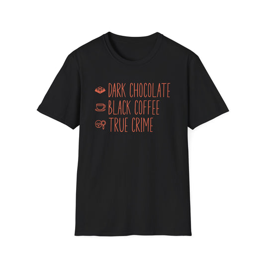 Dark Chocolate Black Coffee True Crime T-Shirt