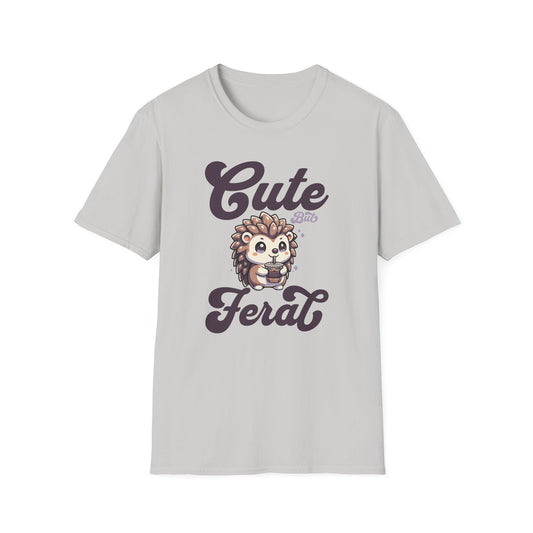 Cute But Feral T-Shirt