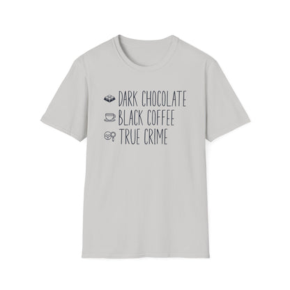 Dark Chocolate Black Coffee True Crime T-Shirt
