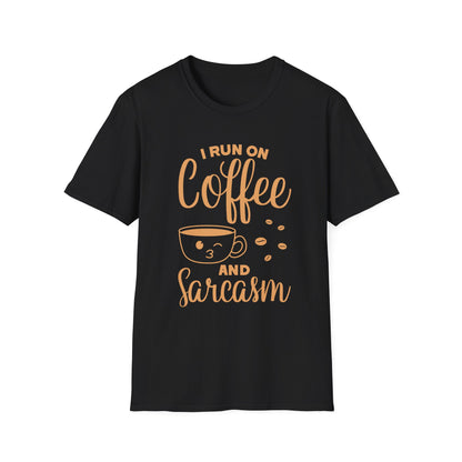 I Run On Coffee And Sarcasm T-Shirt