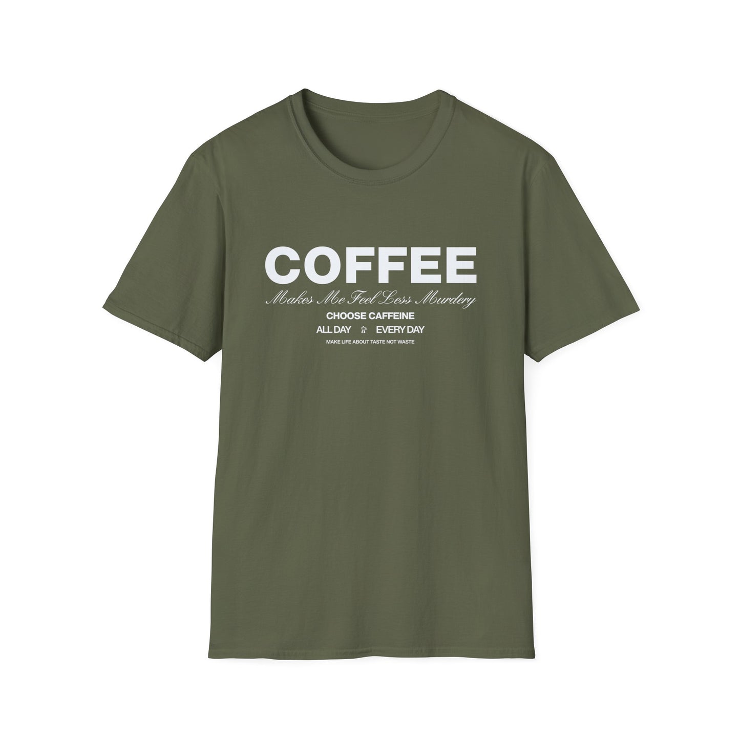 Coffee Makes Me Feel T-Shirt