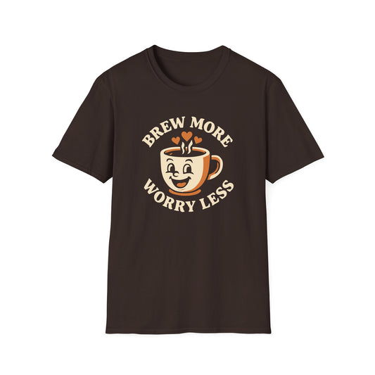Brew More Worry Less T-Shirt