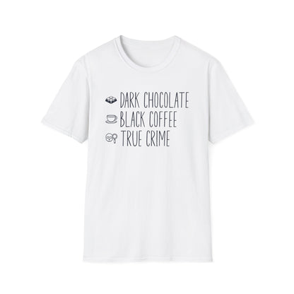 Dark Chocolate Black Coffee True Crime T-Shirt