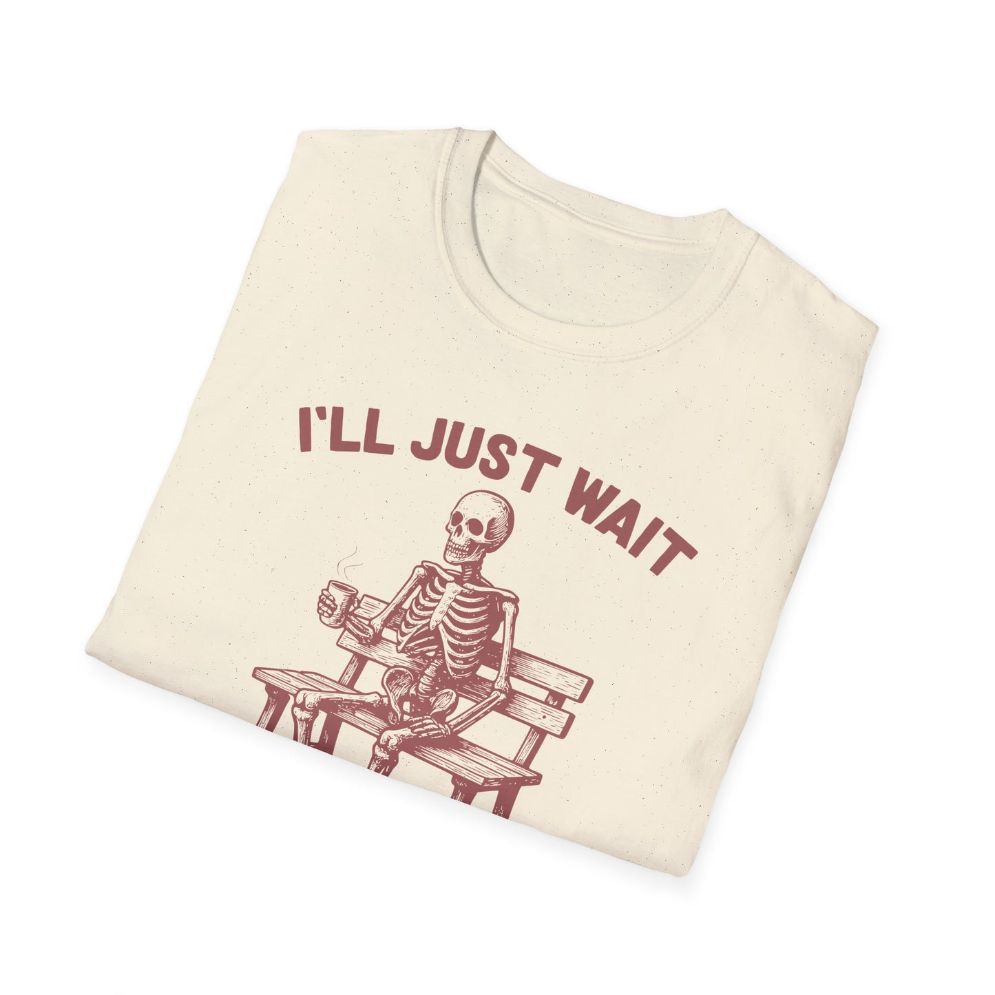 I'll Just Wait For The Caffeine To Kick In T-Shirt