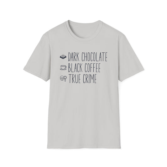 Ice Gray t-shirt with ’Dark Chocolate Black Coffee True Crime’ and icons of a piece of chocolate a coffee mug and a skull next to a magnifying glass design on an ice gray background