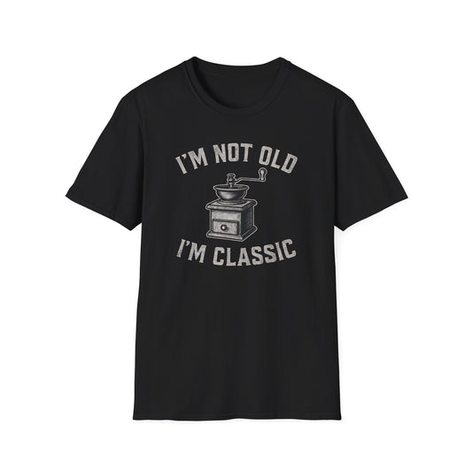 Black t-shirt with ’I’m Not Old I’m Classic’ on top and bottom of a classic manual coffee grinder design on an black background