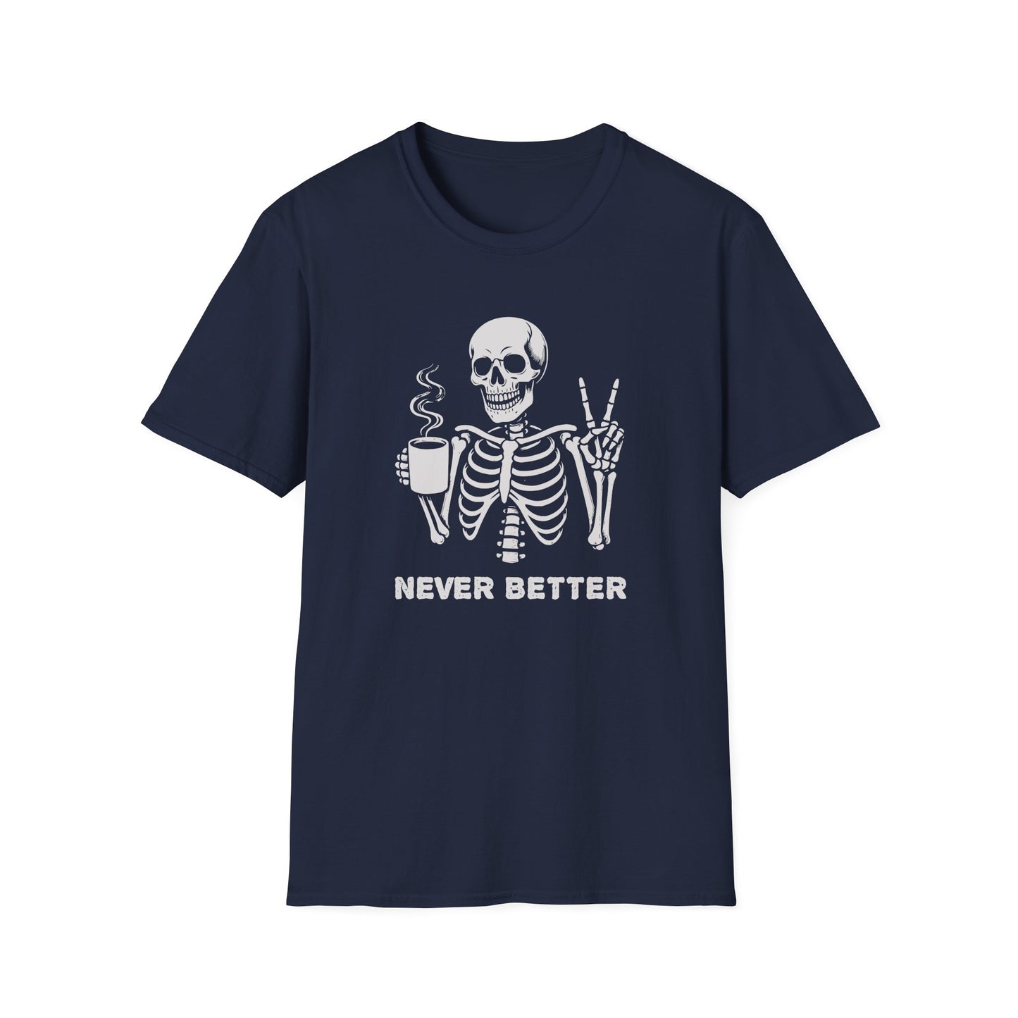 Navy t-shirt with 'Never Better' text and a skeleton holding a coffee mug graphic on a navy background