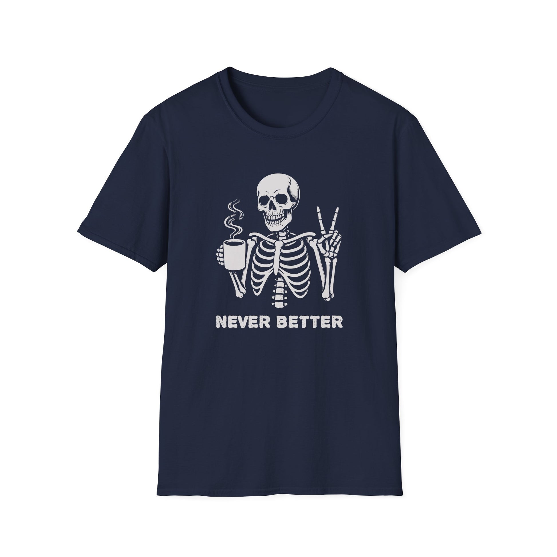 Navy t-shirt with 'Never Better' text and a skeleton holding a coffee mug graphic on a navy background