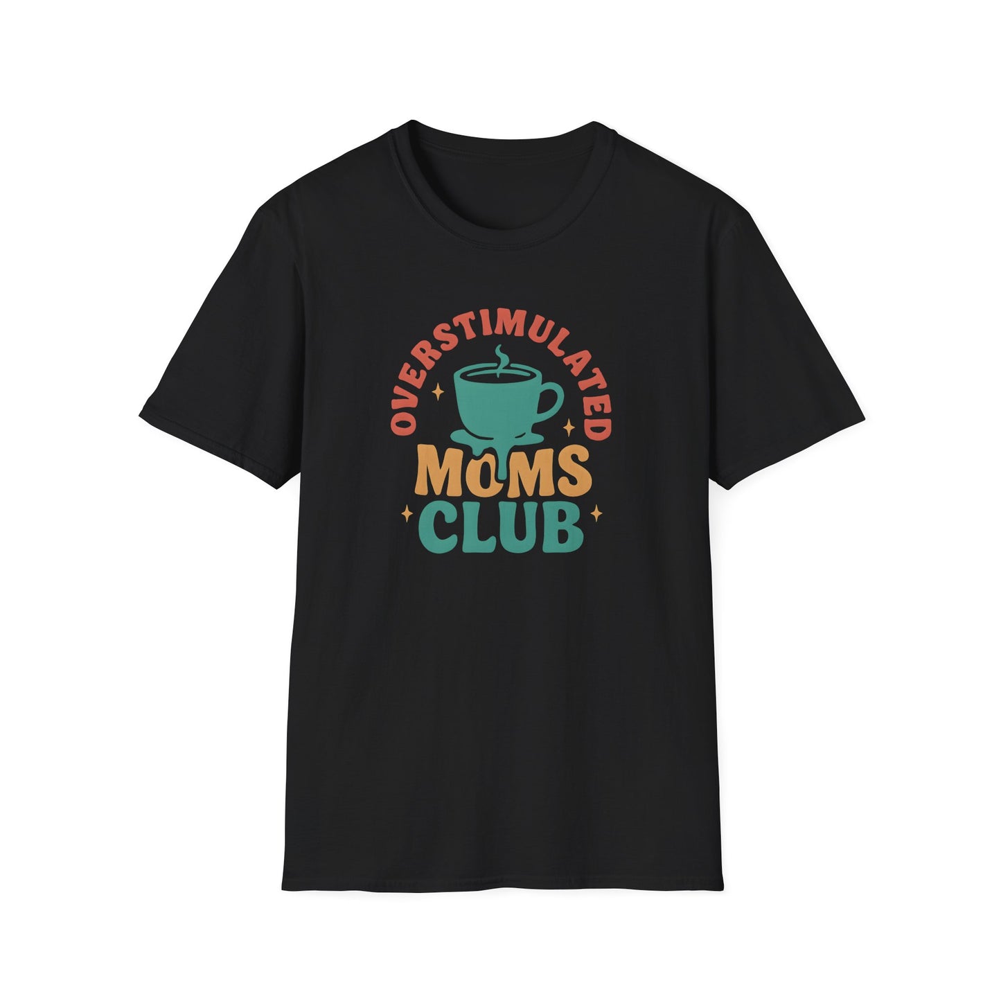 Black color t-shirt with ’Overstimulated Moms Club’ text on top and bottom of a freshly made coffee on a mug dripping on the letters at the bottom and with retro style colors design on a black background